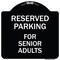 Signmission Reserved Parking for Senior Adults Heavy-Gauge Aluminum Architectural Sign, 18" x 18", BW-1818-23148 A-DES-BW-1818-23148 - alternate 1